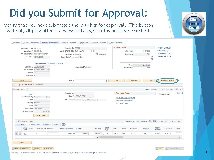 Did you Submit for Approval: Verify that you have submitted the voucher for approval.