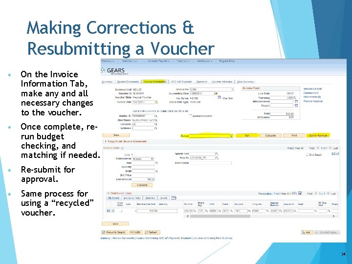 Making Corrections & Resubmitting a Voucher • On the Invoice Information Tab, make any