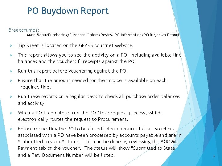 PO Buydown Report Breadcrumbs: Main Menu>Purchasing>Purchase Orders>Review PO Information>PO Buydown Report Ø Tip Sheet