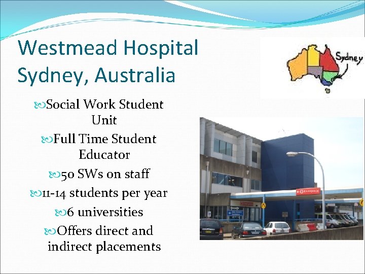 Westmead Hospital Sydney, Australia Social Work Student Unit Full Time Student Educator 50 SWs