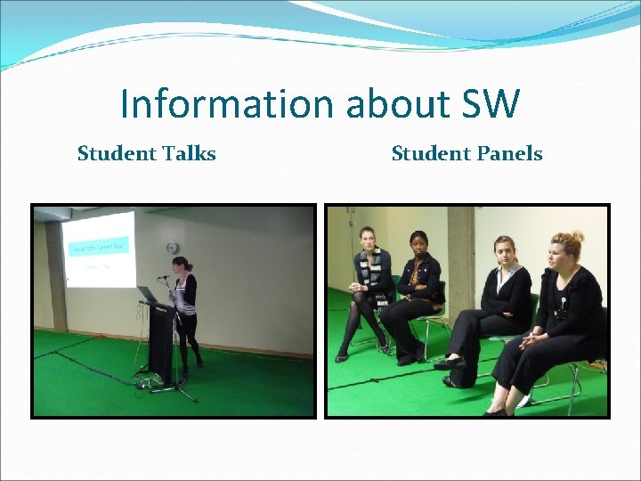 Information about SW Student Talks Student Panels 