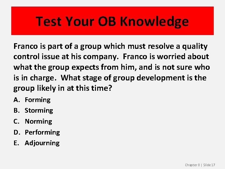 Test Your OB Knowledge Franco is part of a group which must resolve a Test Your OB Knowledge Franco is part of a group which must resolve a