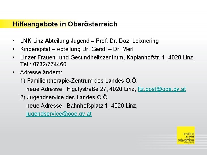Hilfsangebote in Oberösterreich • LNK Linz Abteilung Jugend – Prof. Dr. Doz. Leixnering •