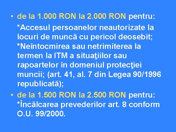  • de la 1. 000 RON la 2. 000 RON pentru: *Accesul persoanelor