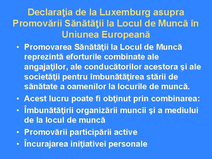 Declaraţia de la Luxemburg asupra Promovării Sănătăţii la Locul de Muncă în Uniunea Europeană