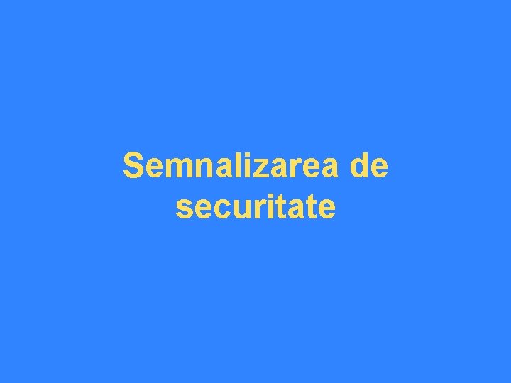 Semnalizarea de securitate 