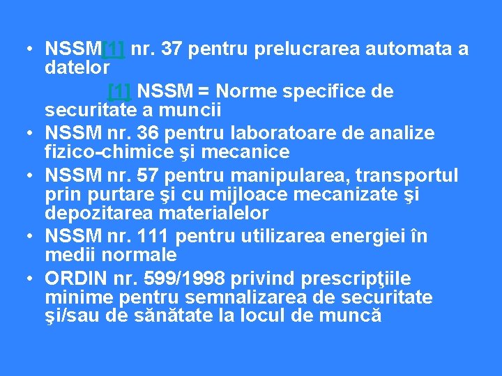  • NSSM[1] nr. 37 pentru prelucrarea automata a datelor [1] NSSM = Norme