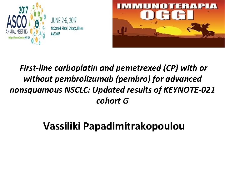 First-line carboplatin and pemetrexed (CP) with or without pembrolizumab (pembro) for advanced nonsquamous NSCLC: