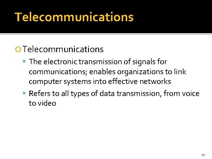 Telecommunications The electronic transmission of signals for communications; enables organizations to link computer systems