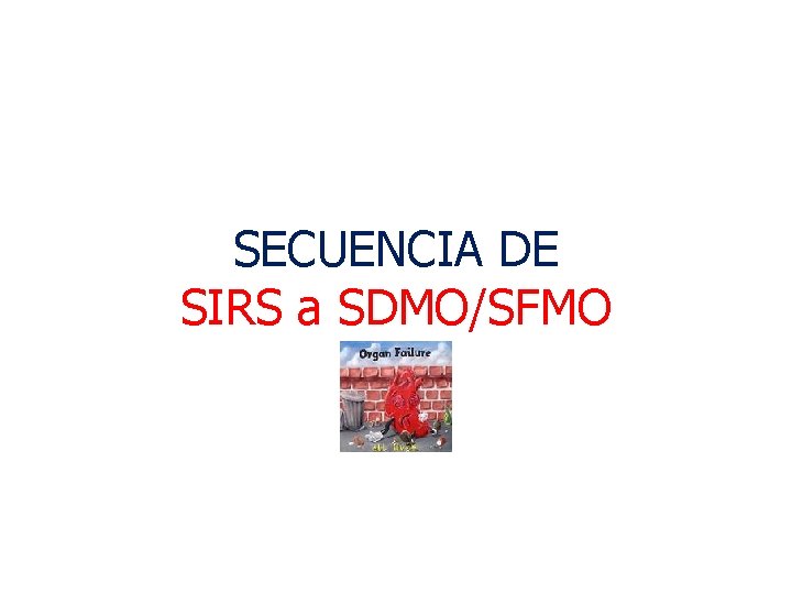 SECUENCIA DE SIRS a SDMO/SFMO 
