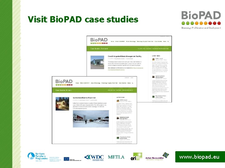 Visit Bio. PAD case studies www. biopad. eu 