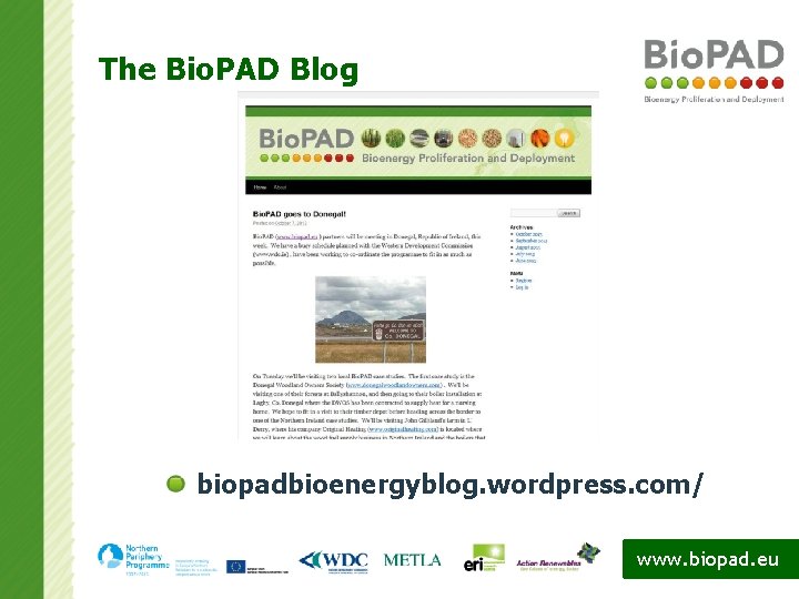 The Bio. PAD Blog biopadbioenergyblog. wordpress. com/ www. biopad. eu 