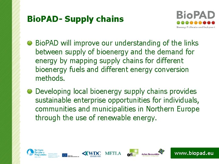 Bio. PAD- Supply chains Bio. PAD will improve our understanding of the links between