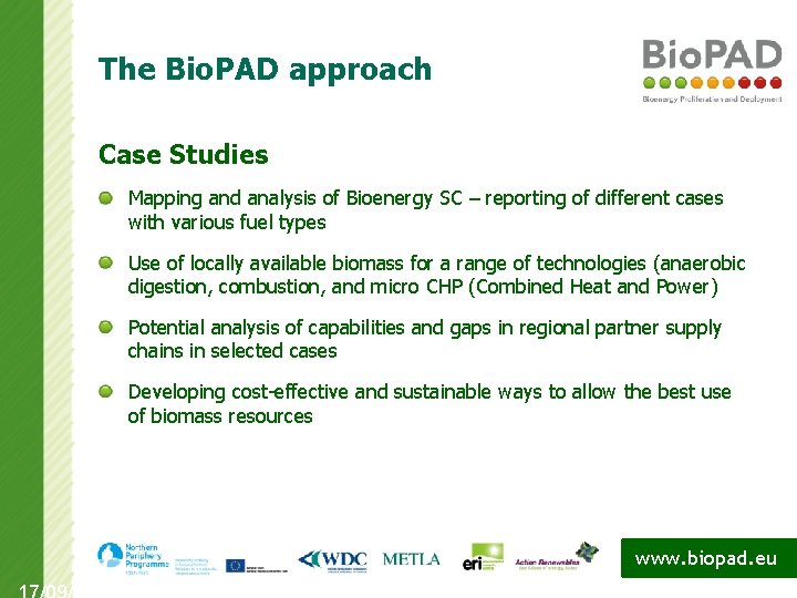 The Bio. PAD approach Case Studies Mapping and analysis of Bioenergy SC – reporting