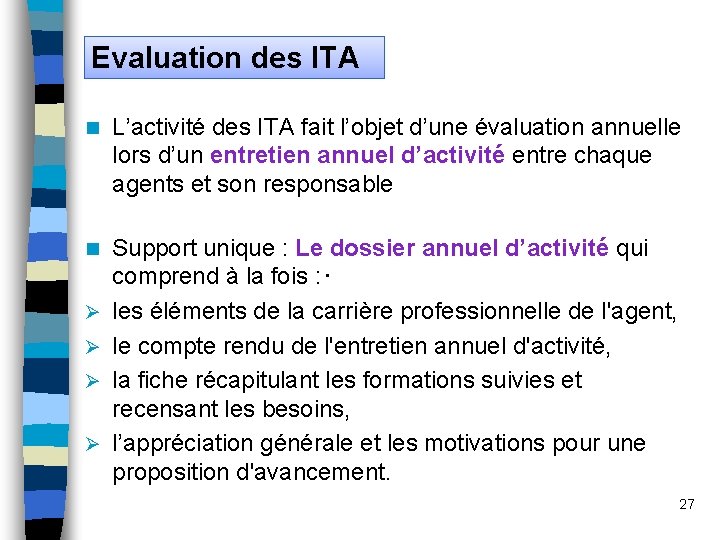 Evaluation des ITA n L’activité des ITA fait l’objet d’une évaluation annuelle lors d’un