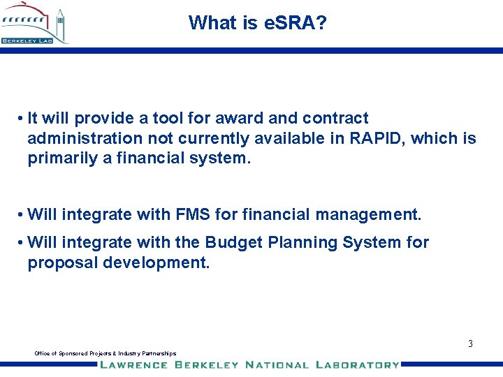 What is e. SRA? • It will provide a tool for award and contract