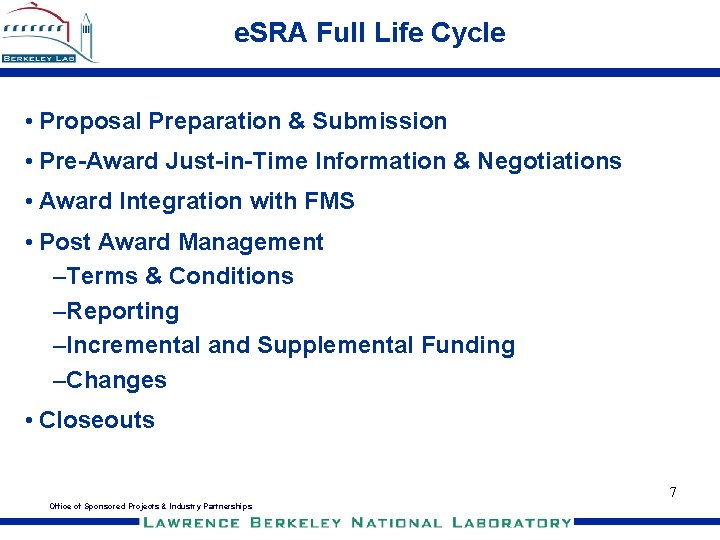 e. SRA Full Life Cycle • Proposal Preparation & Submission • Pre-Award Just-in-Time Information