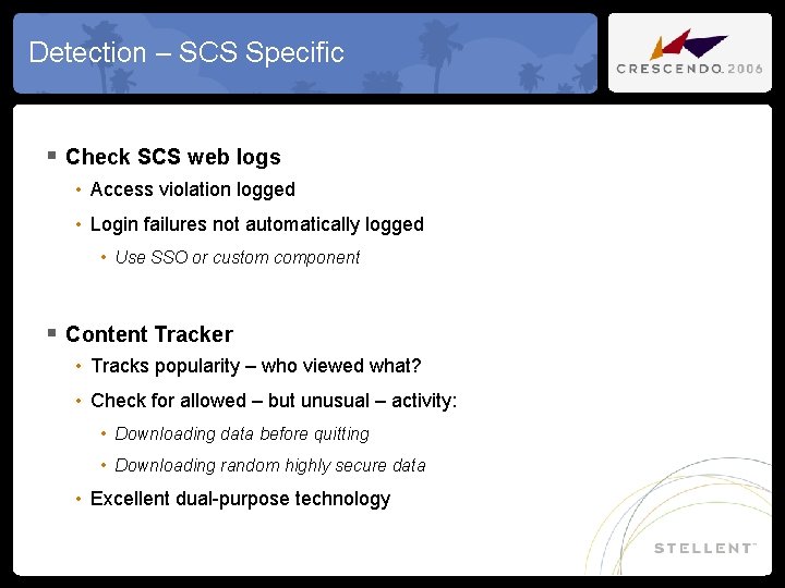 Detection – SCS Specific § Check SCS web logs • Access violation logged •