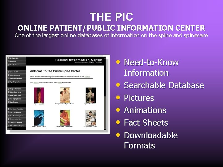 THE PIC ONLINE PATIENT/PUBLIC INFORMATION CENTER One of the largest online databases of information