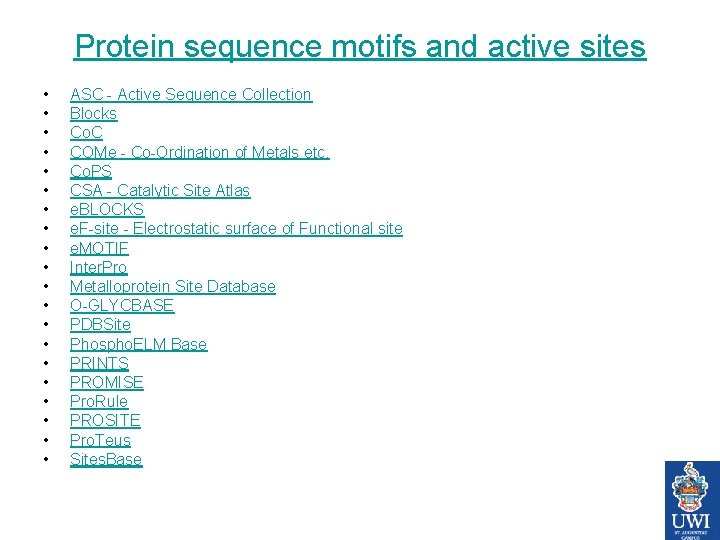 Protein sequence motifs and active sites • • • • • ASC - Active