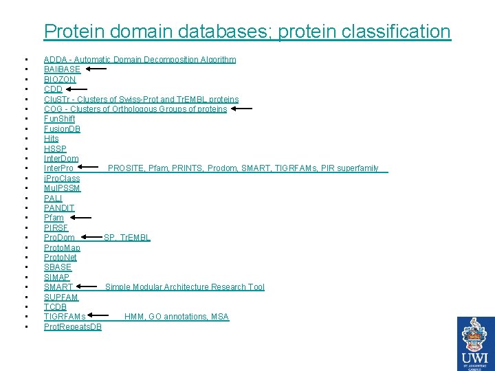 Protein domain databases; protein classification • • • • • • • ADDA -