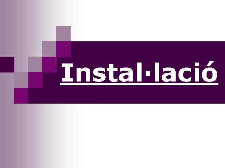 Instal·lació 