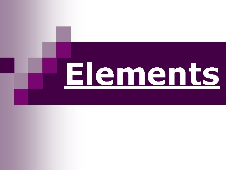 Elements 