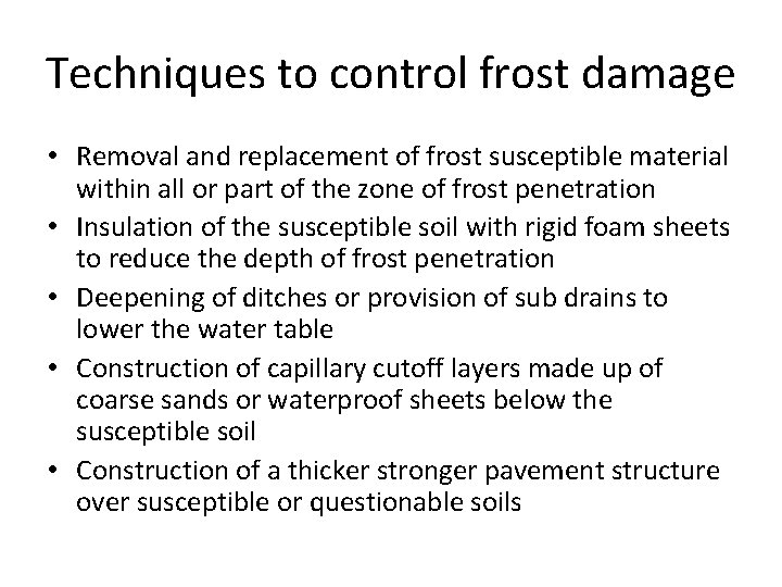 Techniques to control frost damage • Removal and replacement of frost susceptible material within