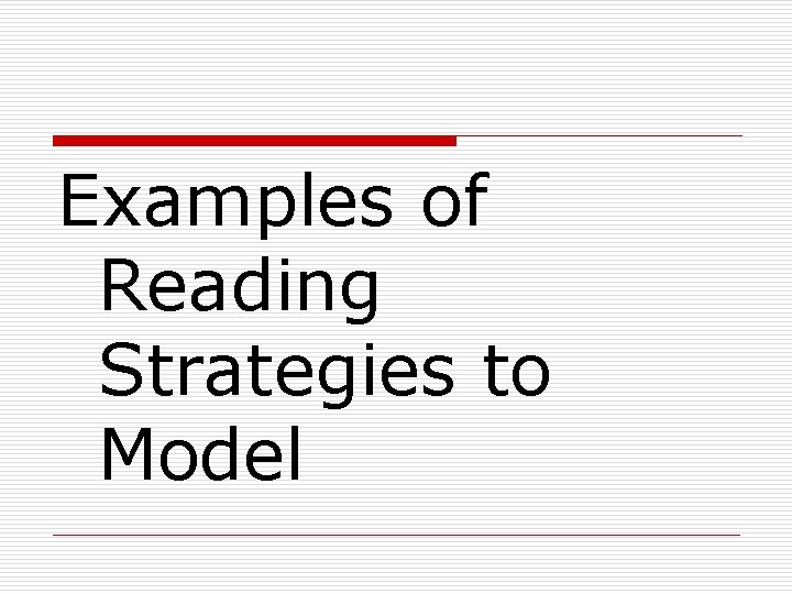 Examples of Reading Strategies to Model 