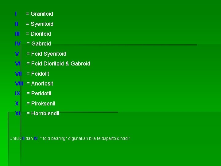 I = Granitoid II = Syenitoid III = Dioritoid IV = Gabroid V =