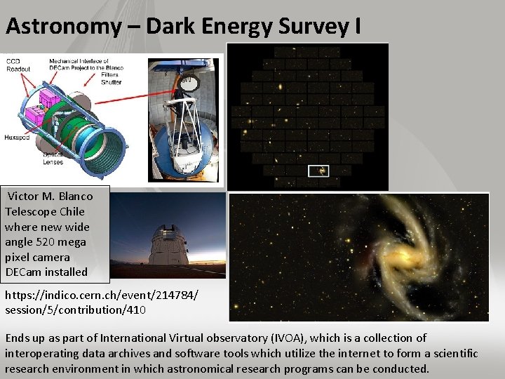 Astronomy – Dark Energy Survey I Victor M. Blanco Telescope Chile where new wide