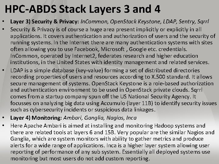 HPC-ABDS Stack Layers 3 and 4 • Layer 3) Security & Privacy: In. Common,