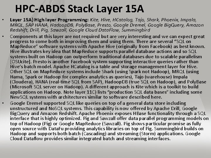 HPC-ABDS Stack Layer 15 A • • • Layer 15 A) High layer Programming: