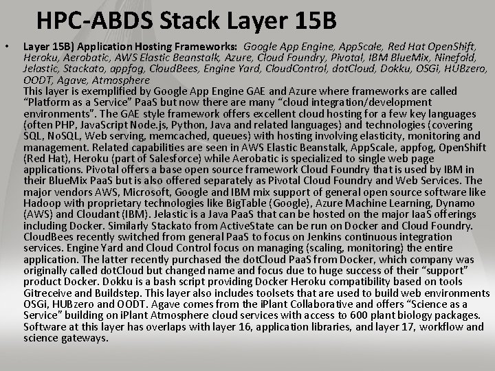 HPC-ABDS Stack Layer 15 B • Layer 15 B) Application Hosting Frameworks: Google App