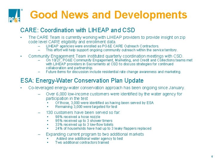 Good News and Developments CARE: Coordination with LIHEAP and CSD • The CARE Team