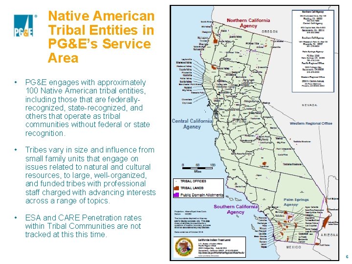 Native American Tribal Entities in PG&E’s Service Area • PG&E engages with approximately 100