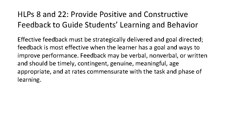 HLPs 8 and 22: Provide Positive and Constructive Feedback to Guide Students’ Learning and