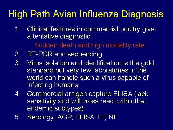 High Path Avian Influenza Diagnosis 1. Clinical features in commercial poultry give a tentative High Path Avian Influenza Diagnosis 1. Clinical features in commercial poultry give a tentative
