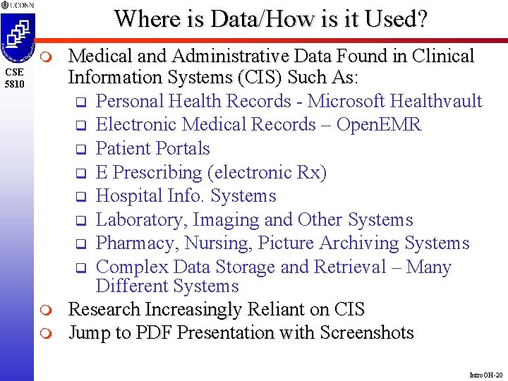 Where is Data/How is it Used? m CSE 5810 m m Medical and Administrative