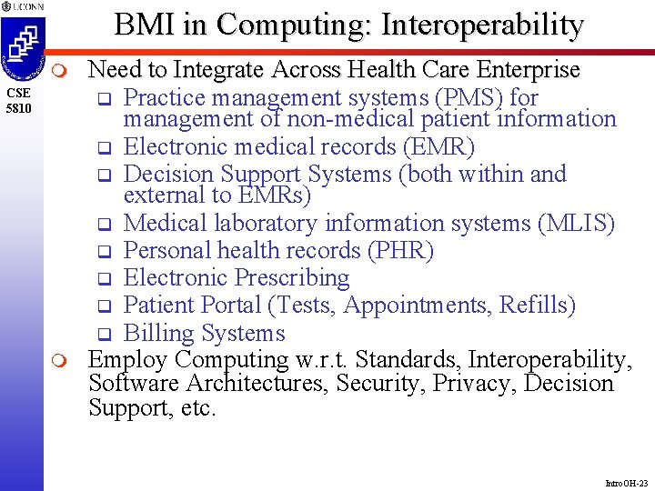 BMI in Computing: Interoperability m CSE 5810 m Need to Integrate Across Health Care