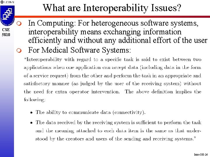 What are Interoperability Issues? m CSE 5810 m In Computing: For heterogeneous software systems,