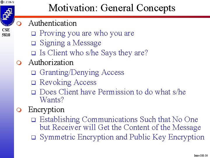 Motivation: General Concepts m CSE 5810 m m Authentication q Proving you are who