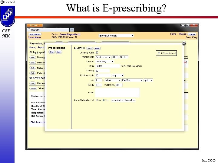 What is E-prescribing? CSE 5810 Intro. OH-53 