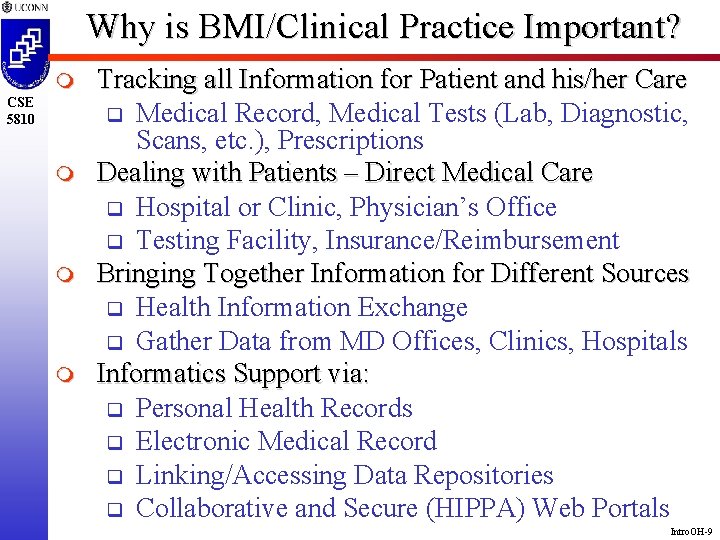 Why is BMI/Clinical Practice Important? m CSE 5810 m m m Tracking all Information