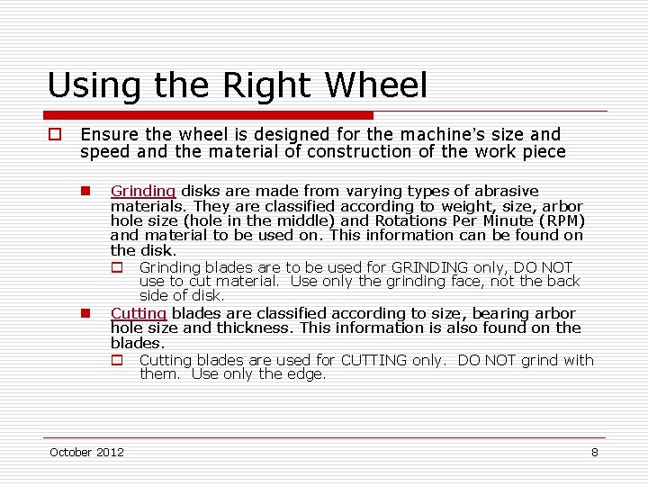 Using the Right Wheel o Ensure the wheel is designed for the machine’s size