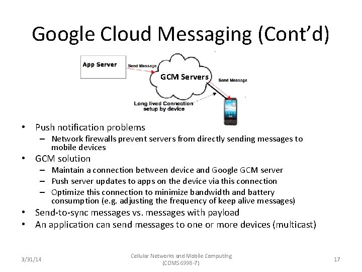 Google Cloud Messaging (Cont’d) GCM Servers • Push notification problems – Network firewalls prevent