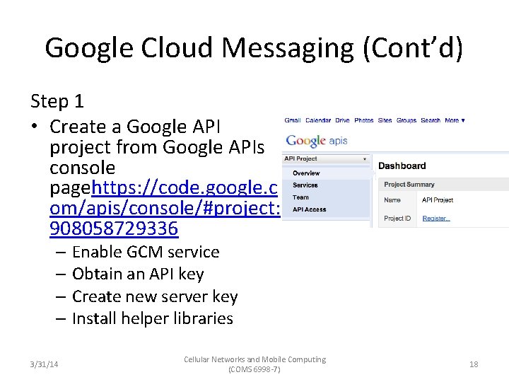 Google Cloud Messaging (Cont’d) Step 1 • Create a Google API project from Google