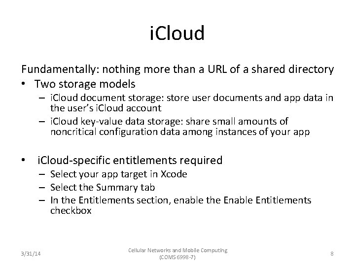 i. Cloud Fundamentally: nothing more than a URL of a shared directory • Two