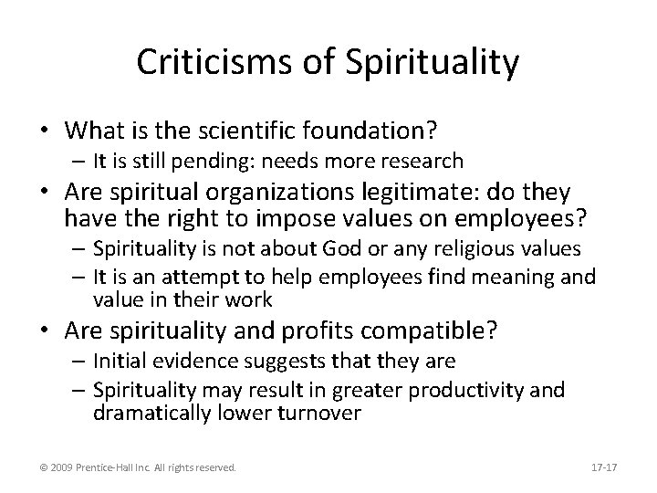 Criticisms of Spirituality • What is the scientific foundation? – It is still pending: