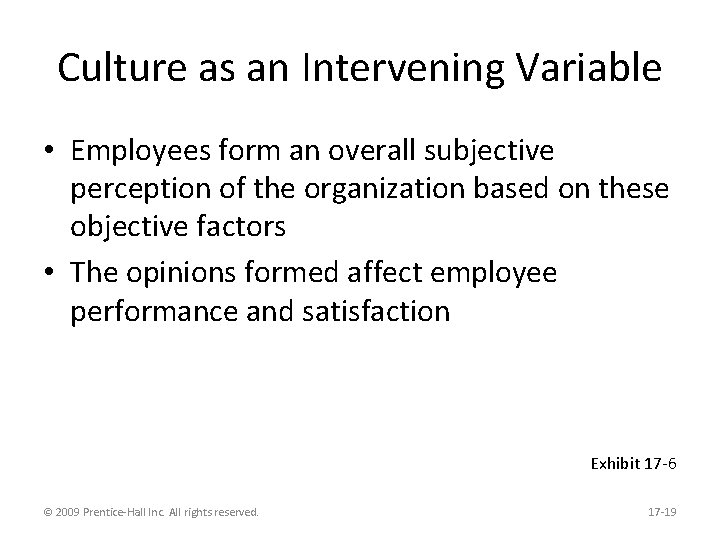 Culture as an Intervening Variable • Employees form an overall subjective perception of the